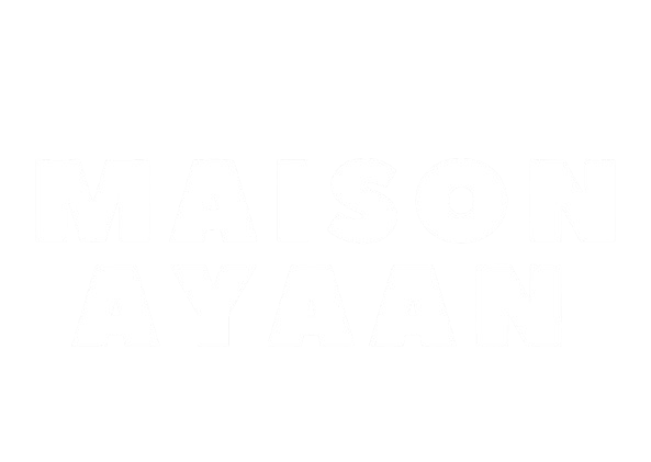 MAISON AYAAN